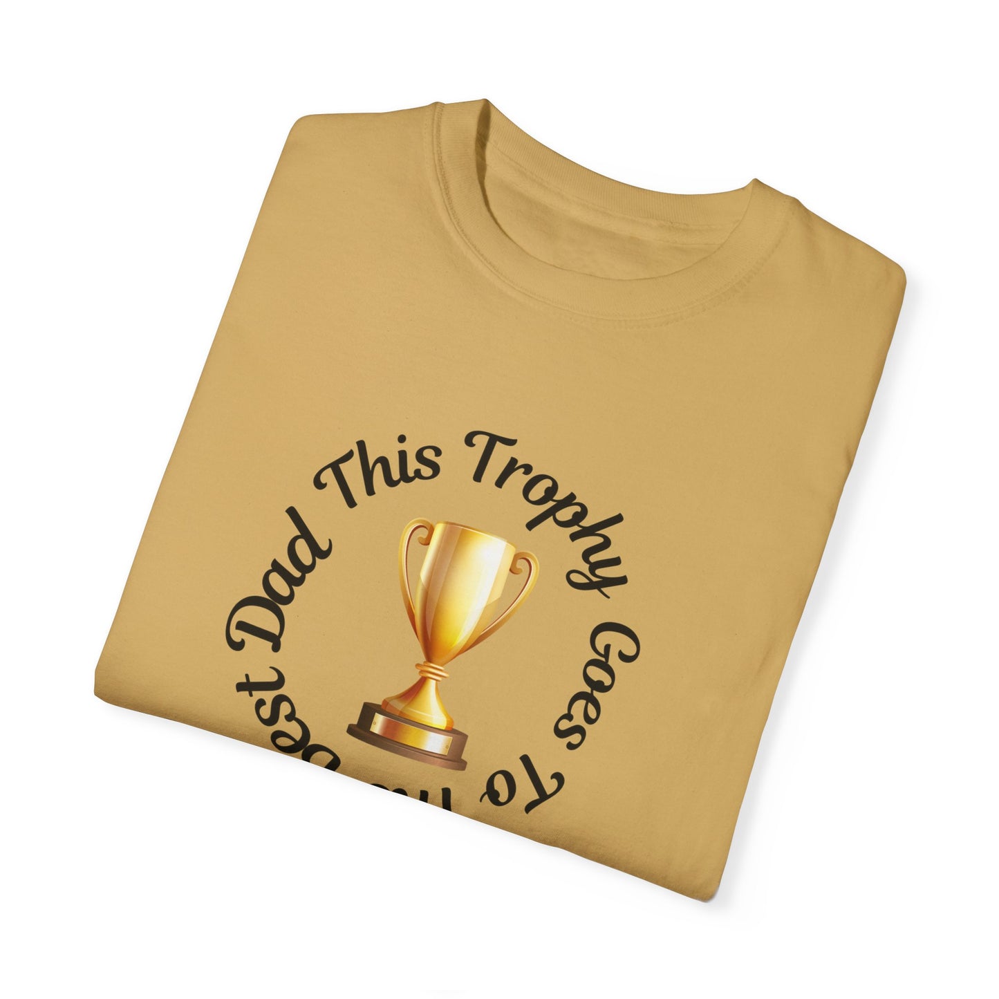 Dad Trophy T-Shirt - Perfect Gift for Father's Day & Celebrations