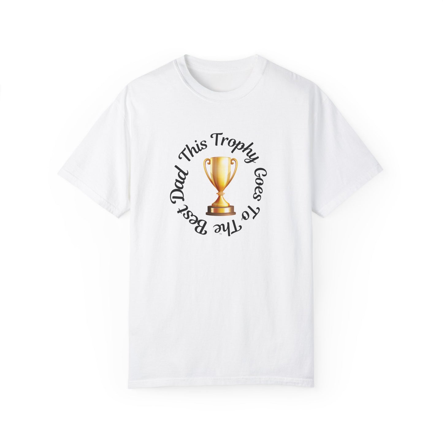 Dad Trophy T-Shirt - Perfect Gift for Father's Day & Celebrations